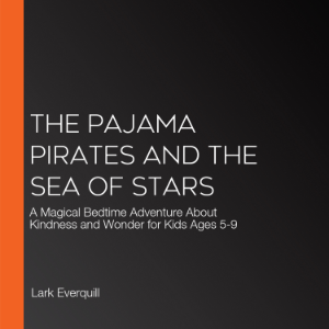 The Pajama Pirates and the Sea of Stars