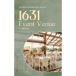 The Business Spotlight Show Presents: 1631 Event Venue