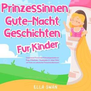 Prinzessinnen-Gute-Nacht-Geschichten für Kinder