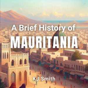 A Brief History of Mauritania