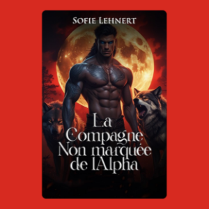 La compagne non marquée de l'Alpha