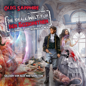 Die ideale Welt für den Soziopathen (Buch 6)