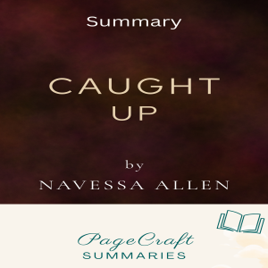 Caught Up by Navessa Allen Audiobook Summary-logo