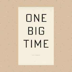 One Big Time