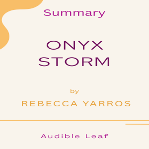 Onyx Storm by Rebecca Yarros Audiobook Summary