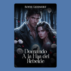 Domando a la hija del rebelde