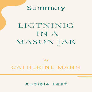 Lightning in a Mason Jar by Catherine Mann Audiobook Summary-logo