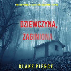 Dziewczyna, zaginiona (Thriller psychologiczny o FBI z Ellą Dark – Tom 13)-logo