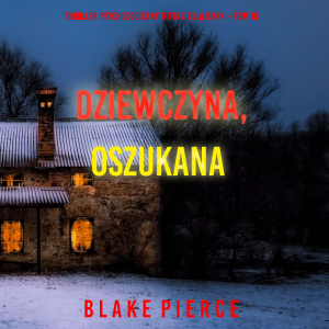 Dziewczyna, oszukana (Thriller psychologiczny o FBI z Ellą Dark – Tom 15)-logo