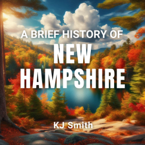 A Brief History of New Hampshire