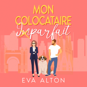 Mon colocataire imparfait