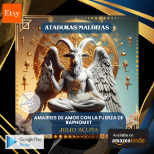 ATADURAS MALDITAS: AMARRES DE AMOR CON LA FUERZA DE BAPHOMET (Spanish Edition)