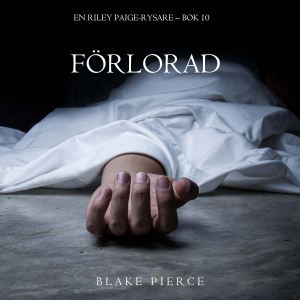 Förlorad (En Riley Paige-Rysare – Bok 10)