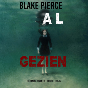 Al Gezien (Een Laura Frost FBI Thriller—Boek 2)-logo