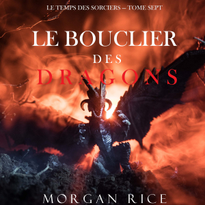 Le Bouclier des Dragons (Le Temps des Sorciers — Tome Sept)-logo