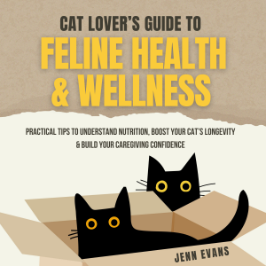 Cat Lover's Guide to Feline Health & Wellness