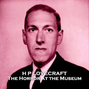 The Horror in the Museum