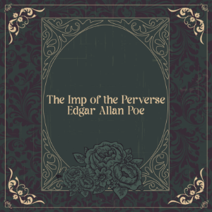 The Imp of the Perverse