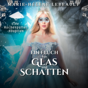 Ein Fluch aus Glas und Schatten