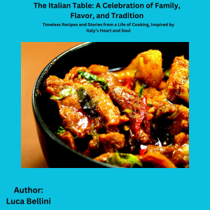 The Italian Table: A Celebration of Family, Flavor, and Tradition