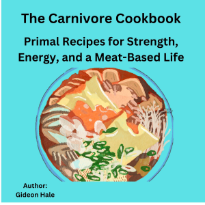 The Carnivore Cookbook