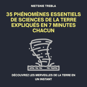 35 Phénomènes Essentiels de Sciences de la Terre Expliqués en 7 Minutes Chacun-logo