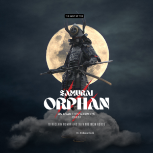 The Way of the Samurai Orphan: An Asian Teen Warrior’s Quest to Reclaim Honor and Defy the Iron Horde-logo