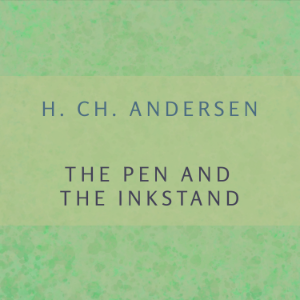 The Pen and the Inkstand