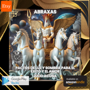 ABRAXAS: PACTOS DE LUZ Y SOMBRA PARA EL ÉXITO Y EL AMOR (Spanish Edition)