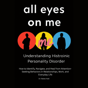 All Eyes on Me Understanding Histrionic Personality Disorder: How to Identify, Navigate, and Heal from Attention-Seeking Behaviors in Relationships, Work, and Everyday Life-logo