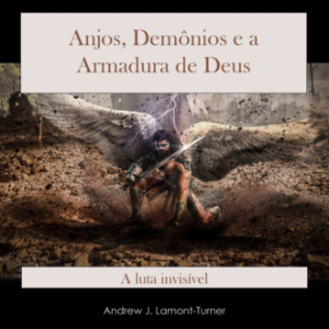 Anjos, Demônios e a Armadura de Deus