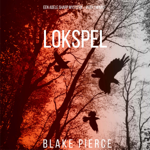 Lokspel (Een Adele Sharp Mysterie – Boek Twaalf)