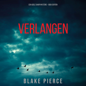 Verlangen (Een Adele Sharp Mysterie – Boek Dertien)