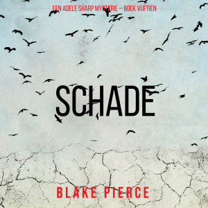 Schade (Een Adele Sharp Mysterie – Boek Vijftien)