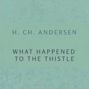 What happened to the thistle
