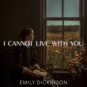 I cannot live with You