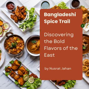 Bangladeshi Spice Trail