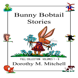Bunny Bobtail Stories, Volumes 1 to 6