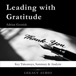 Leading with Gratitude by Adrian Gostick