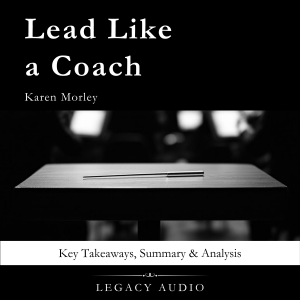 Lead Like a Coach by Karen Morley