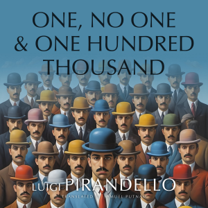 One, No One and One Hundred Thousand