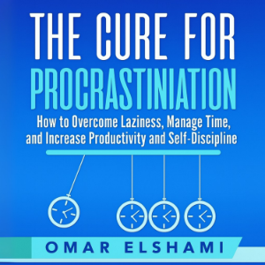 The Cure for Procrastination