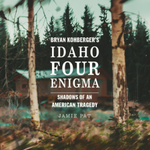 Bryan Kohberger’s Idaho Four Enigma