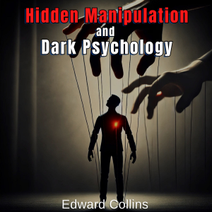 Hidden Manipulation and Dark Psychology: Forbidden Techniques to Influence Everyday Life-logo