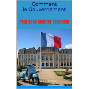 Comment le Gouvernement Peut Nous Montrer l'Exemple