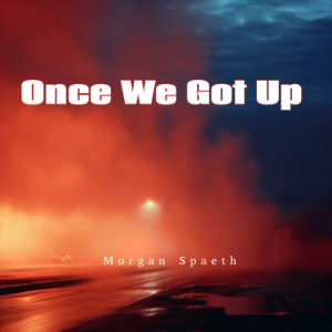 Once We Got Up