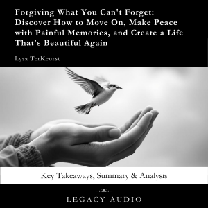 Forgiving What You Can't Forget by Lysa TerKeurst