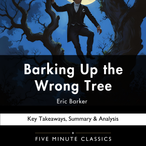 Barking Up the Wrong Tree by Eric Barker