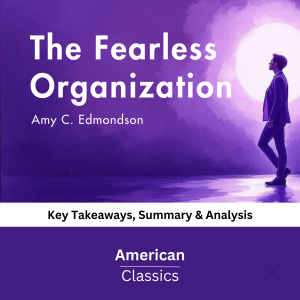 The Fearless Organization by Amy C. Edmondson