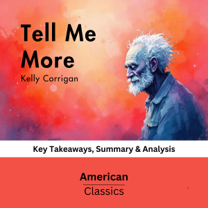 Tell Me More by Kelly Corrigan